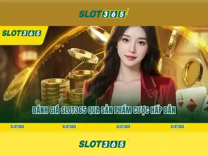 Slot365: Nền tảng slot trực tuyến và trải nghiệm chơi đa dạng