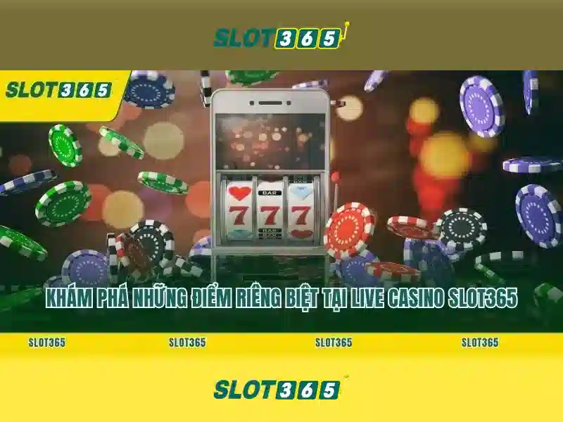 Slot365 – Trải nghiệm slot trực tuyến đỉnh cao