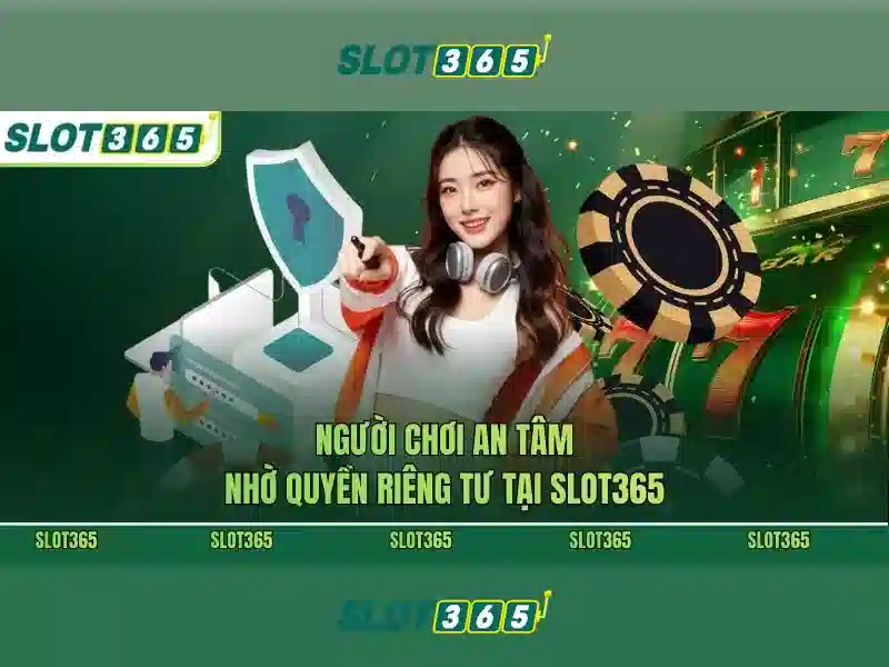 Slot365 – Nền tảng casino trực tuyến uy tín và trò chơi slots