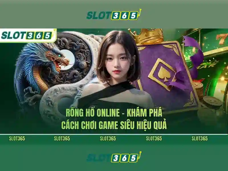Slot365 – Đánh giá và trải nghiệm trò chơi trực tuyến