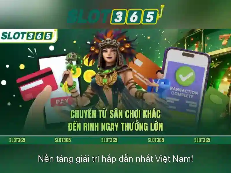 Lợi thế khi chơi tại Slot365
